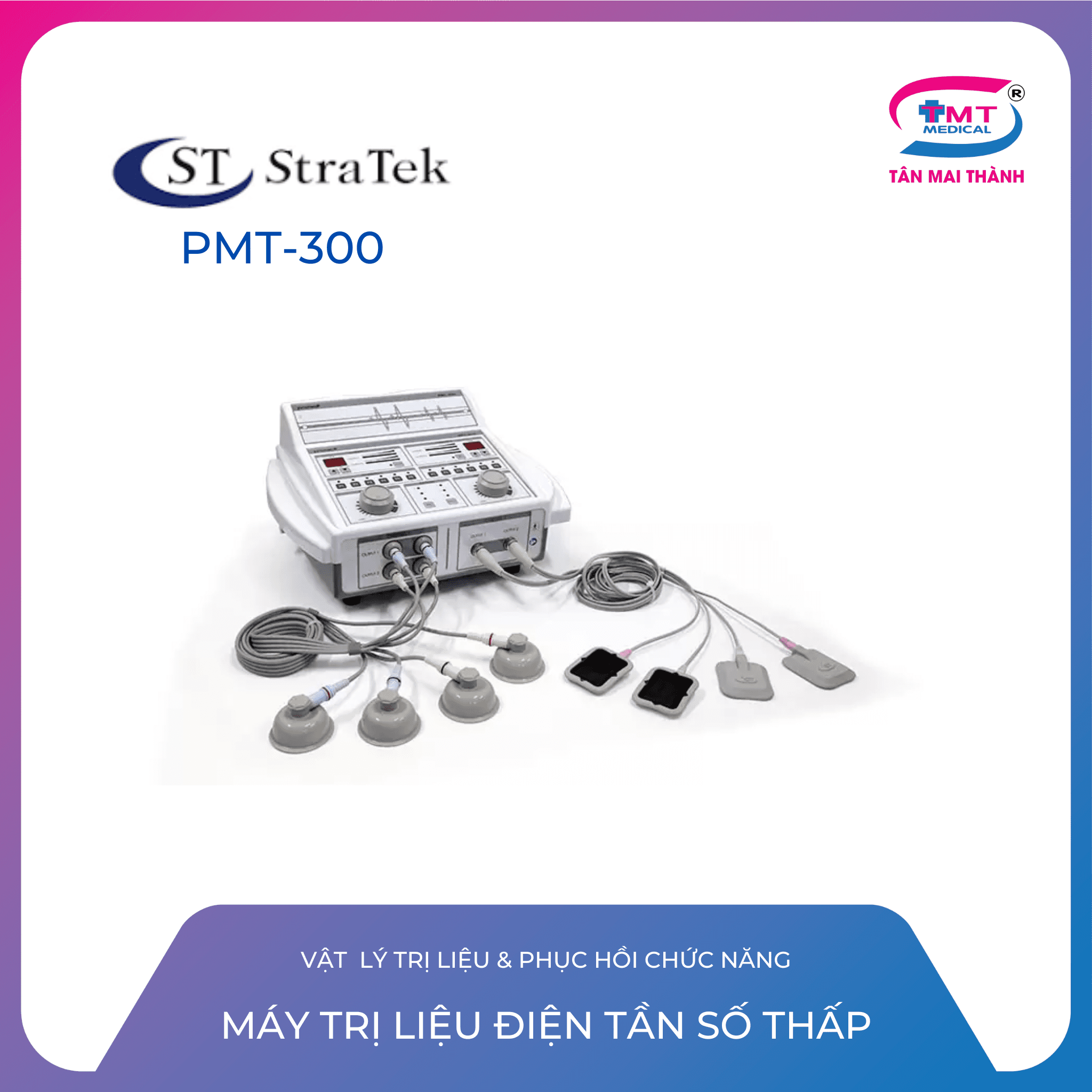 Máy trị liệu điện tần số thấp PMT-300 (Stratek – Hàn Quốc) 1 Máy trị liệu điện tần số thấp PMT-300 (Stratek – Hàn Quốc)