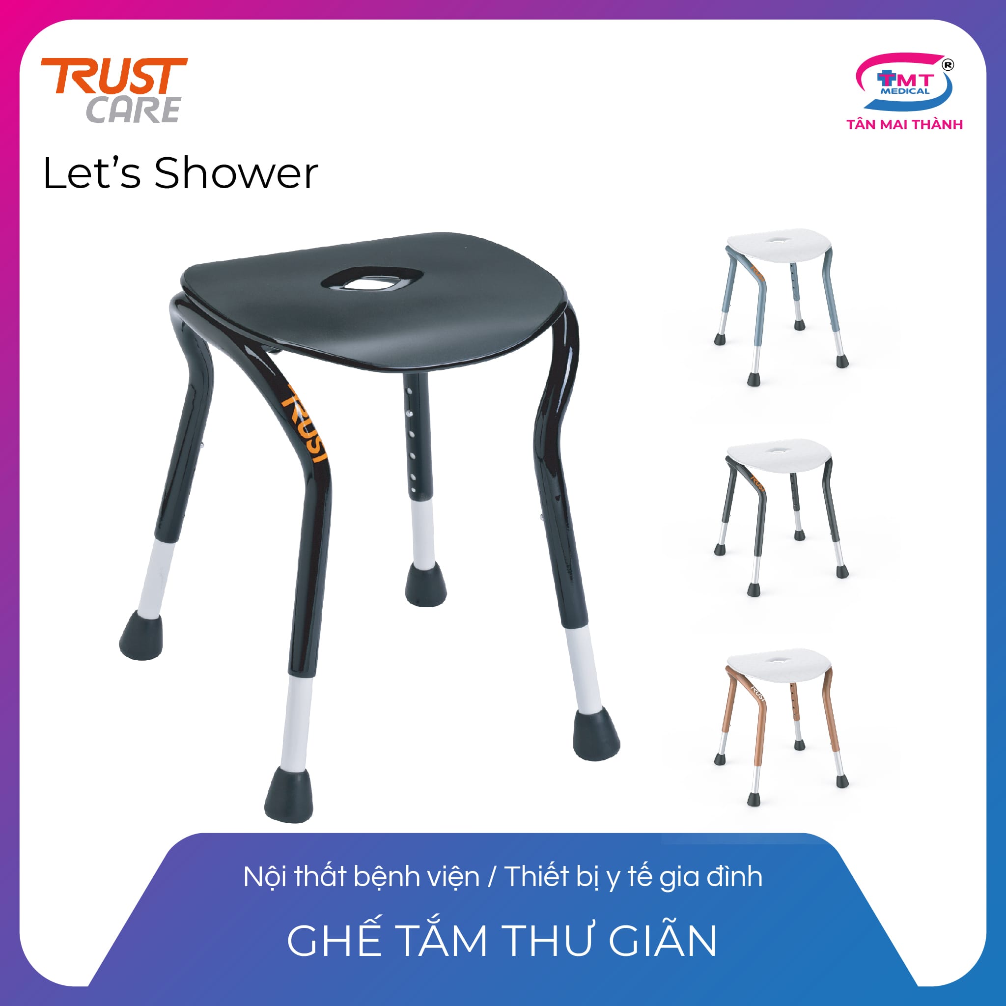 Ghế tắm thư giãn Trust Care - Let's Shower Ghế tắm thư giãn Trust Care - Let's Shower