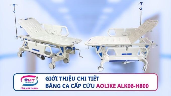 Giới thiệu chi tiết băng ca cấp cứu AOLIKE ALK06-H800